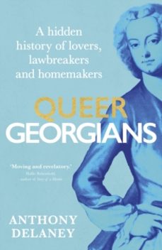 queer georgians-anthony delaney-9781529927689