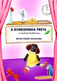 a bonequinha preta e outras historias... (ebook)-fidelis guimarães mirian-9781534872189