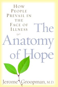 the anatomy of hope (ebook)-jerome groopman-9781588363589