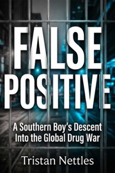 false positive (ebook)-tristan nettles-9781592117789