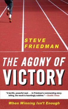 the agony of victory (ebook)-steve friedman-9781628722789