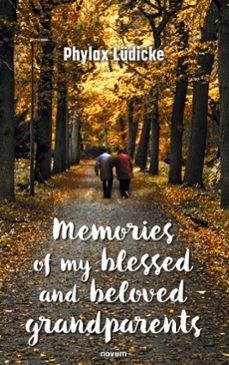 memories of my blessed and beloved grandparents (ebook)-phylax lüdicke-9781642686289