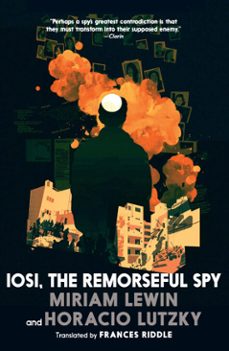 iosi, the remorseful spy (ebook)-miriam lewin-horacio lutzky-9781644214589