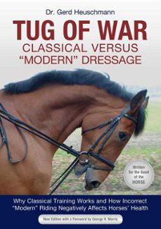 tug of war: classical versus modern dressage (ebook)-gerd heuschmann-9781646012589