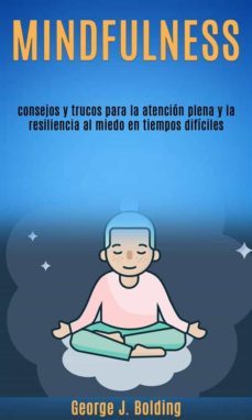 consejos y trucos para la atencion plena y la resiliencia al miedo en tiempos dificiles (ebook)-9781667415789