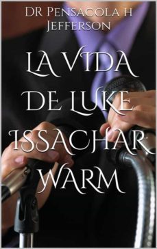 la vida de luke issachar warm (ebook)-9781667421889