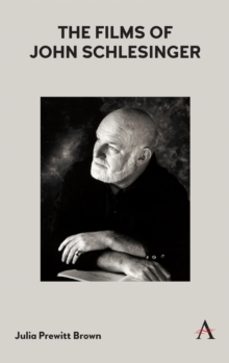 the films of john schlesinger-julia prewitt brown-9781783089789