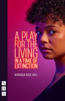 a play for the living in a time of extinction (ebook)-miranda rose hall-9781788506489