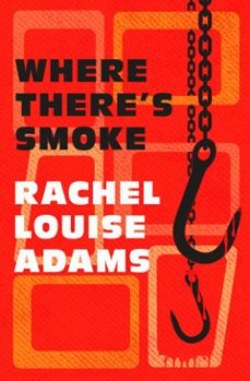 where there's smoke (ebook)-rachel louise adams-9781835418789