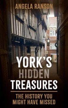 york's hidden treasures (ebook)-angela ranson-9781837050789