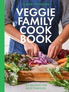 the veggie family cookbook-claire thomson-9781837830589