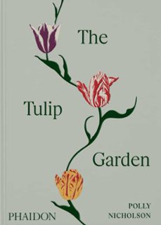 the tulip garden-polly nicholson-andrew montgomery-9781838667689