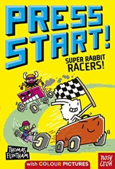 press start! super rabbit racers!-thomas flintham-9781839949289
