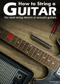 how to string a guitar (ebook)-gareth evans-9781912135189