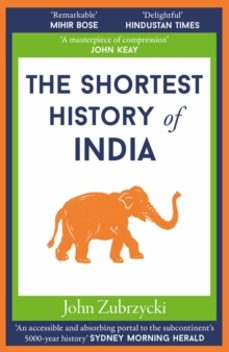 the shortest history of india-john zubrzycki-9781913083489