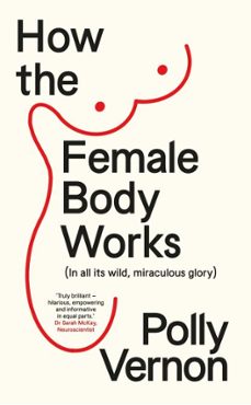 how the female body works (ebook)-polly vernon-9781915780089