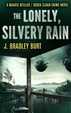 the lonely, silvery rain (ebook)-j. bradley burt-9781997596189