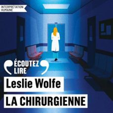 la chirurgienne (audiolibro)-leslie wolfe-9782073149589