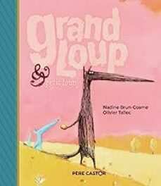 grand loup & petit loup-nadine brun-cosme-9782080233189
