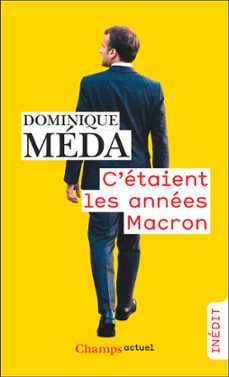 cetaient les annees macron (ebook)-dominique meda-9782080298089