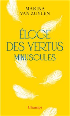 eloge des vertus minuscules (ebook)-marina van zuylen-9782080496089