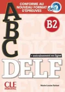 abc delf - niveau b2 - livre + cd + entrainenment en ligne - conforme au nouveau format d epreuves-marie louise parizet-9782090351989