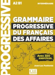 grammaire progressive du français des affaires. niveau intermediaire (a2/b1)-jean-luc penfornis-9782090362589