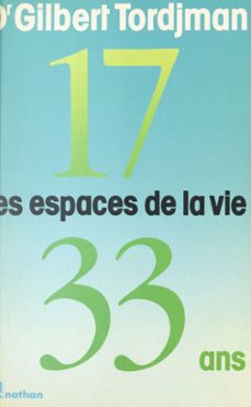 les espaces de la vie (1). de dix-sept a trente-trois ans (ebook)-gilbert tordjman-9782092625989
