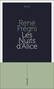 les nuits d'alice (ebook)-rene fregni-9782207172889