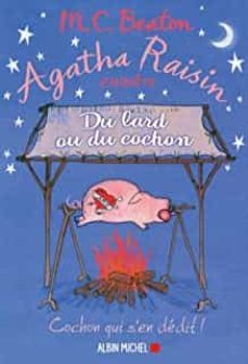 du lard ou du cochon (agatha raisin enquete. volume 22)-9782226444189