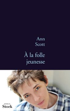 a la folle jeunesse (ebook)-ann scott-9782234068889
