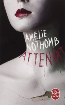 attentat-amelie nothomb-9782253146889