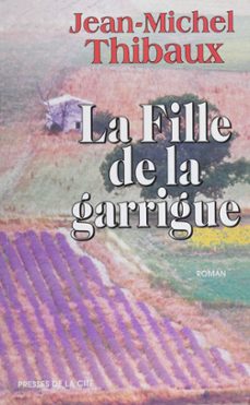 la fille de la garrigue (ebook)-jean michel thibaux-9782258129689