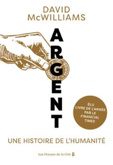 argent. une histoire de l'humanite : elu meilleur livre d'economie de l'annee par le financial times (ebook)-david mcwilliams-9782258212589