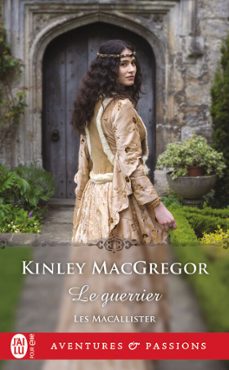 les macallister (tome 7) - le guerrier (ebook)-kinley macgregor-9782290256589