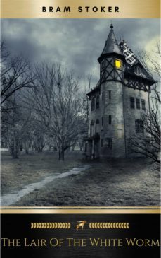 the lair of the white worm (ebook)-bram stoker-9782291020189