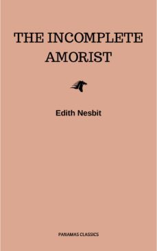 the incomplete amorist (ebook)-edith nesbit-9782291068389