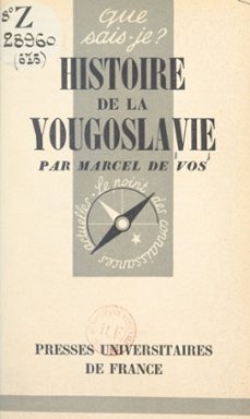histoire de la yougoslavie (ebook)-marcel de vos-9782307152989