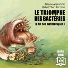 le triomphe des bacteries (audiolibro)-michel tibon cornillot-9782315016389