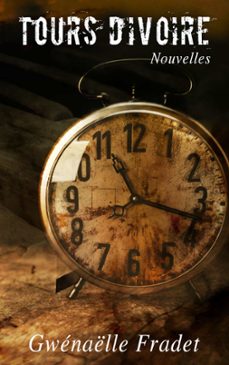 tours d ivoire-gwena"lle fradet-9782322191789