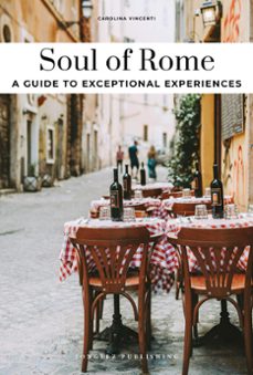 soul of roma. a guide to exceptional experiences-carolina vincenti-9782361958589