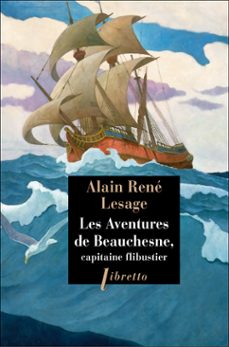 les aventures de beauchesne, capitaine de flibustiers (ebook)-alain rene lesage-9782369144489