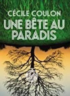 une bete au paradis (prix litteraire du monde 2019)-cecile coulon-9782378800789