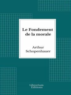 le fondement de la morale (ebook)-arthur schopenhauer-9782383836889