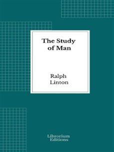 the study of man (ebook)-ralph linton-9782385747589