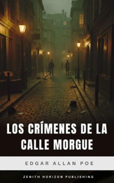 los crimenes de la calle morgue (ebook)-edgar allan poe-zenith horizon publishing-9782386915789
