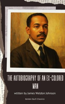 the autobiography of an ex-colored man (ebook)-james weldon johnson-9782387171689