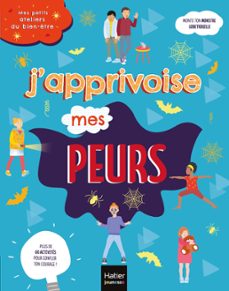 mes petits ateliers du bien-etre - j'apprivoise mes peurs (ebook)-frederique corre montagu-9782401070189