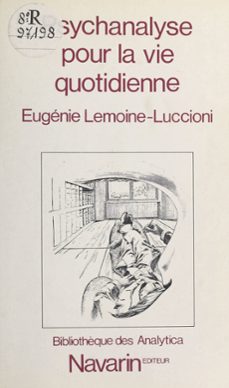 psychanalyse pour la vie quotidienne (ebook)-eugenie lemoine luccioni-9782402150989