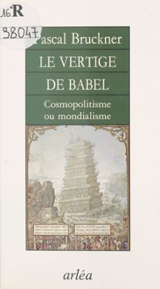 le vertige de babel : cosmopolitisme ou mondialisme (ebook)-pascal bruckner-9782402353489